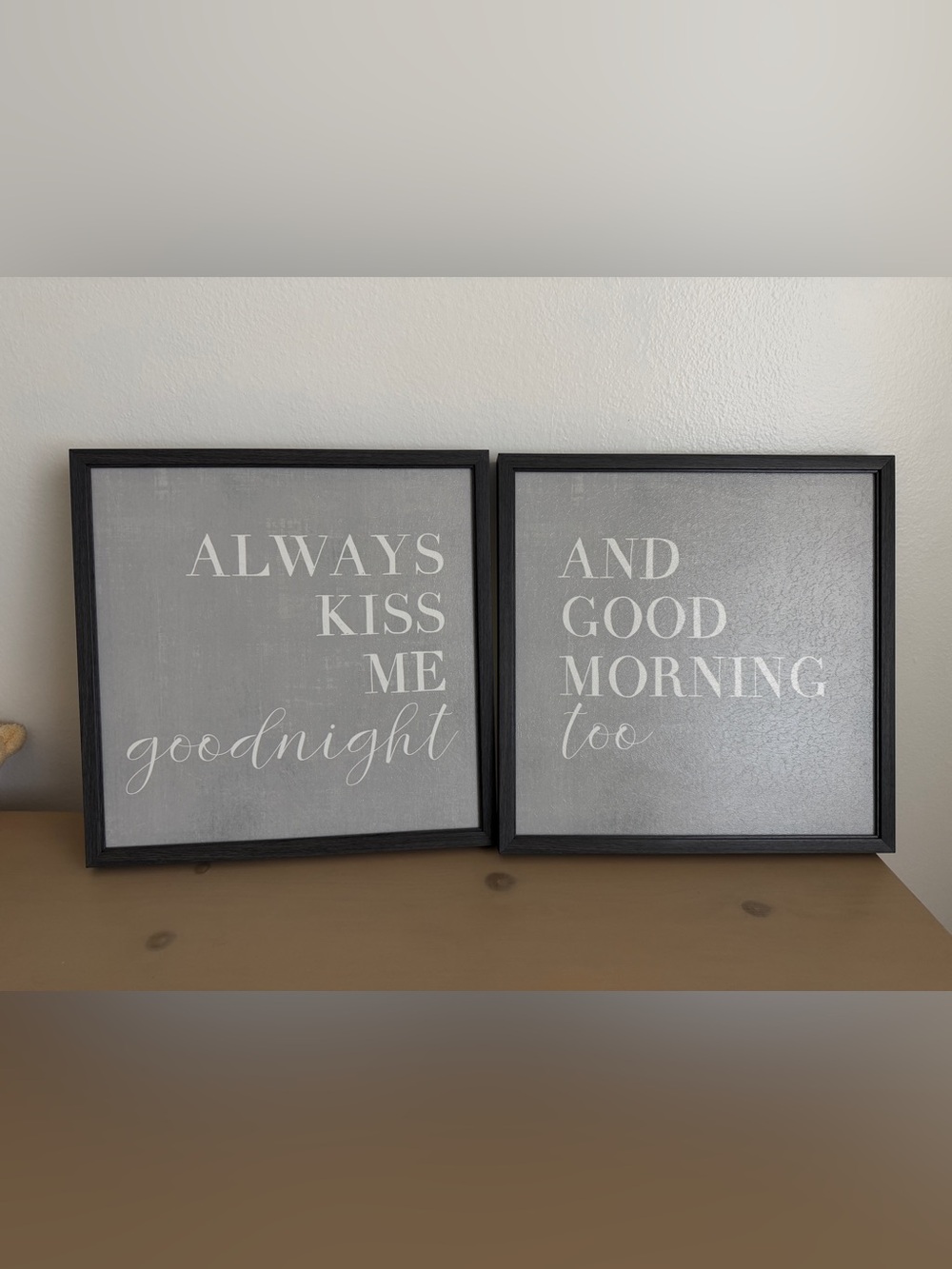 "Always Kiss Me Goodnight" & “ and good morning too” Wall Art Set